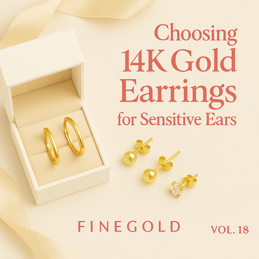 Choosing 14K Gold Earrings for Sensitive Ears